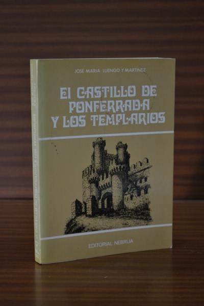 EL CASTILLO DE PONFERRADA Y LOS TEMPLARIOS